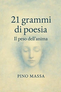 21 grammi di poesia: Il peso dell'anima