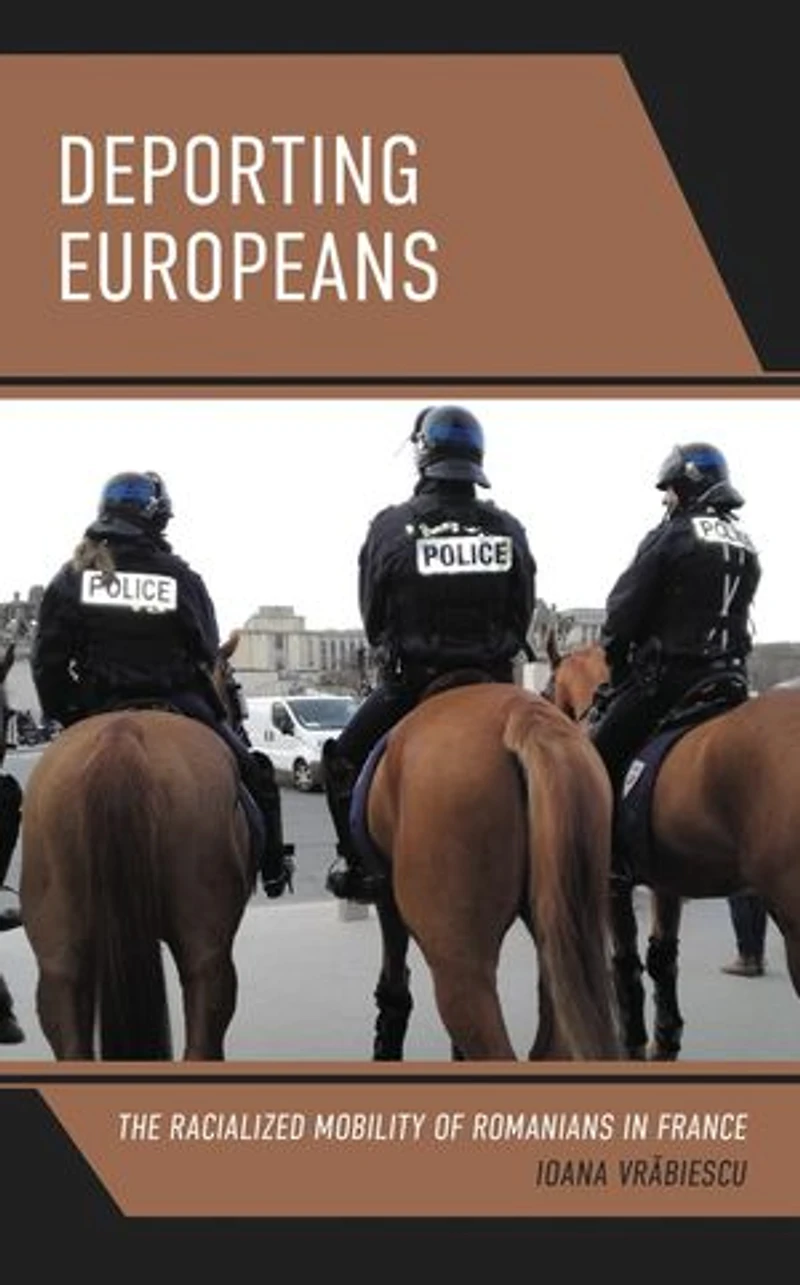 Deporting Europeans: The Racialized Mobility Of Romanians France