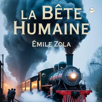 La Bête Humaine