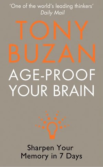 Age-Proof Your Brain: Sharpen Your Memory in 7 Days