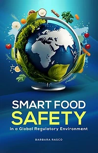 SMART Food Safety in a Global Regulatory Environment