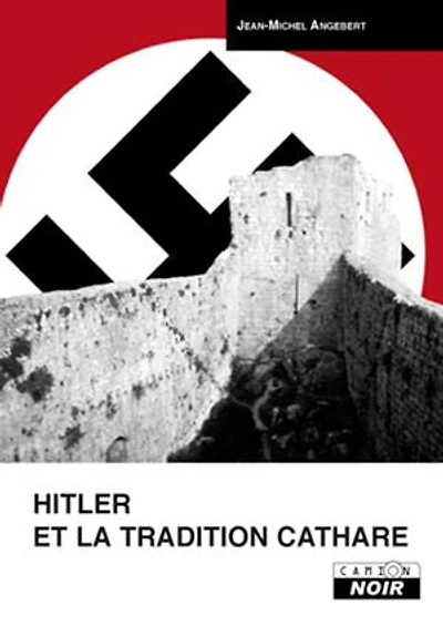 HITLER ET LA TRADITION CATHARE