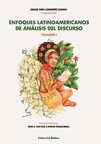 Enfoques latinoamericanos de análisis del discurso. Volumen I