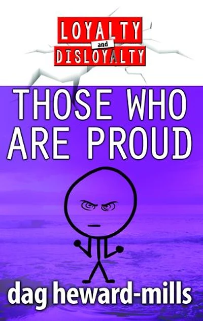 Those Who Are Proud: Loyalty and Disloyalty, #3