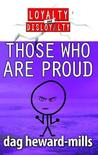Those Who Are Proud: Loyalty and Disloyalty, #3