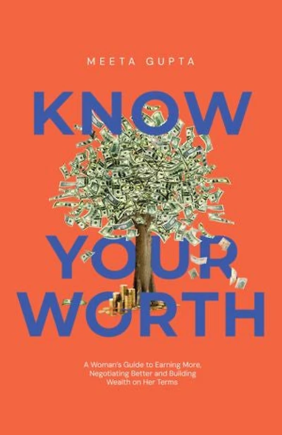 Know Your Worth: Claim It. Grow It. Own It.
