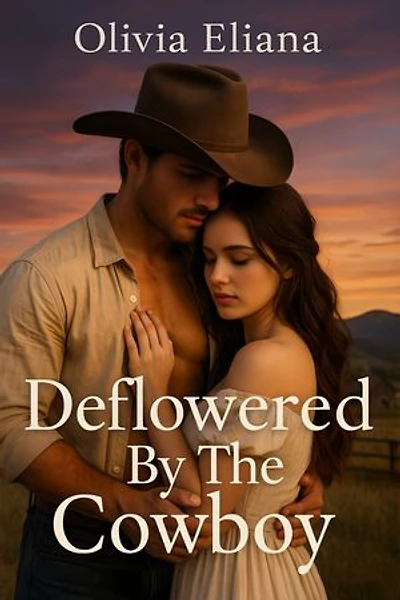 Deflowered By The Cowboy: A Historical Western Romance
