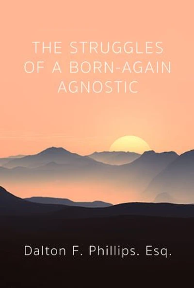 The Struggles of a Born-Again Agnostic