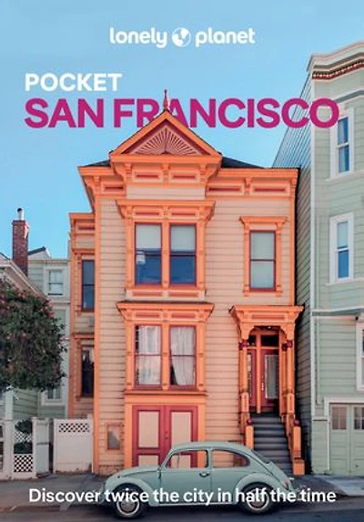 Lonely Planet Pocket San Francisco 10 10th Ed.: Discover Twice the City Half Time, Top Sights, Maps & Walking Tours, Covers Golden Gate Bridge, Exploratorium, Coit Tower and more
