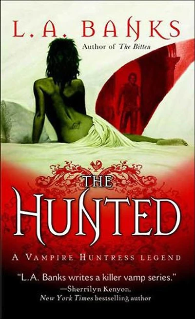 The Hunted: A Vampire Huntress Legend