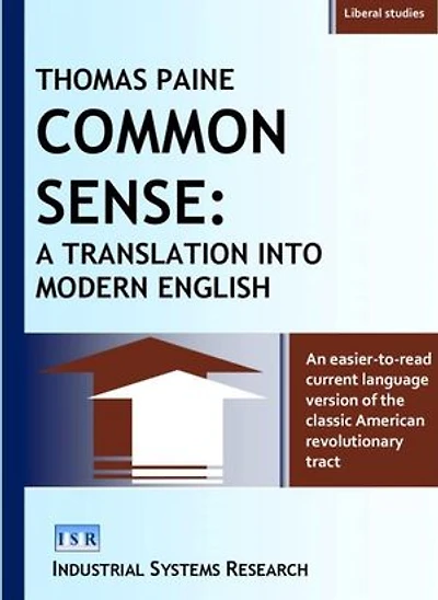 COMMON SENSE: A TRANSLATION INTO MODERN ENGLISH