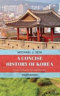 A Concise History of Korea: From Antiquity to the Present