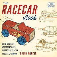 The Racecar Book: Build And Race Mousetrap Cars, Dragsters, Tri-can Haulers & More