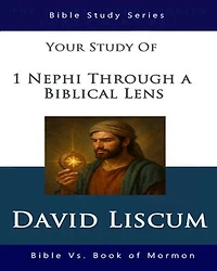 1 Nephi Through a Biblical Lens