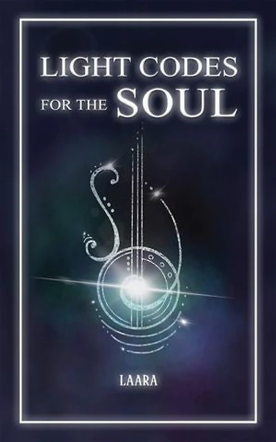 Light Codes for the Soul: Wisdom, Symbols, and Stories Energy Healing Ascension