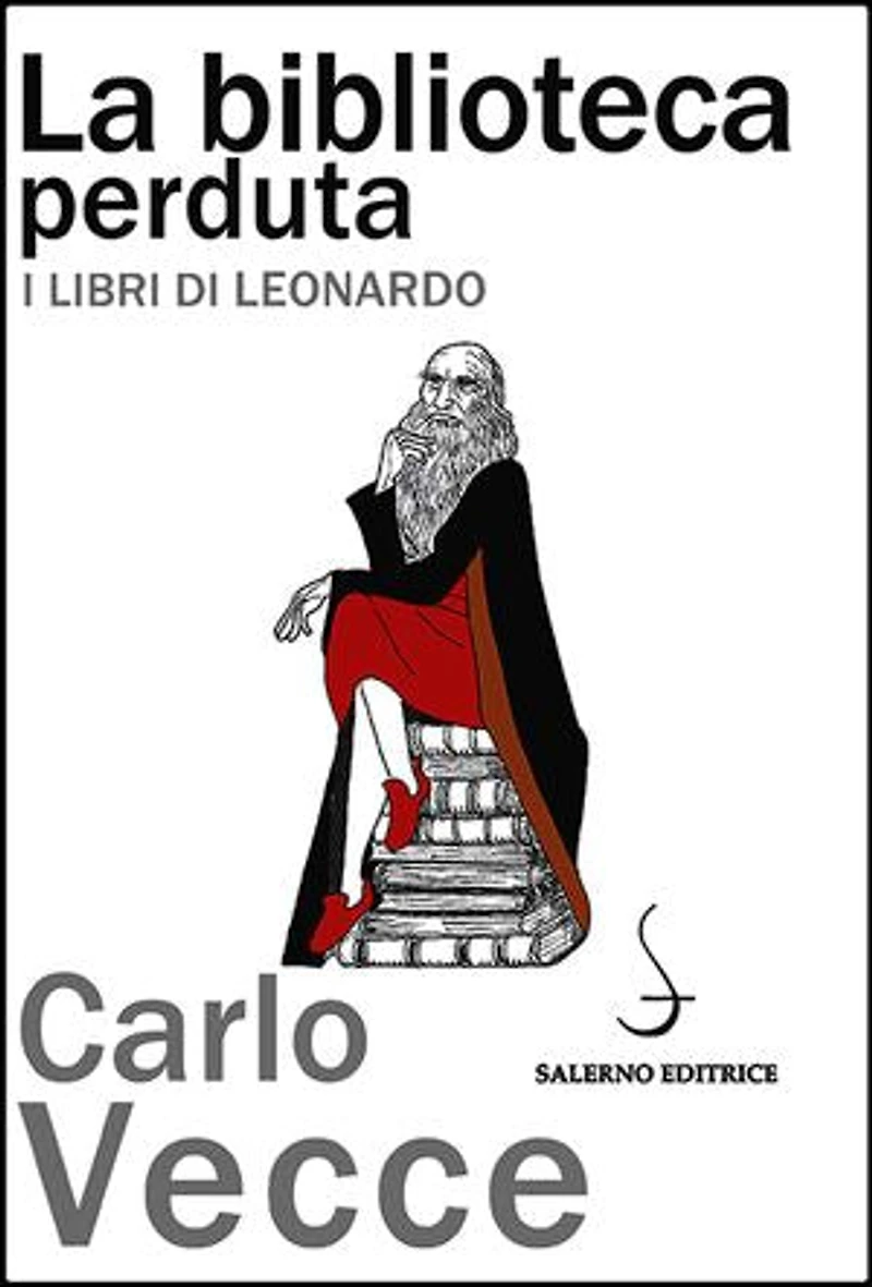 La biblioteca perduta: I libri di Leonardo