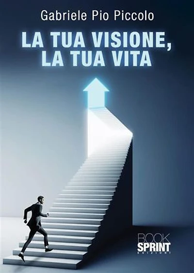 La Tua visione, la Tua vita