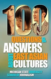 100 Questions and Answers about East Asian Cultures