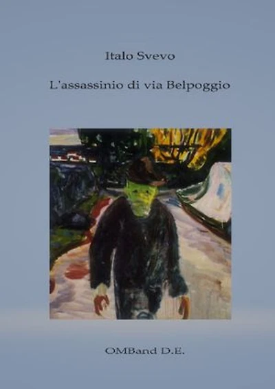 L'assassinio di via Belpoggio: con biografia dettagliata dell'autore e antologia critica