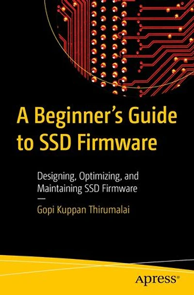 A Beginner's Guide to SSD Firmware: Designing, Optimizing