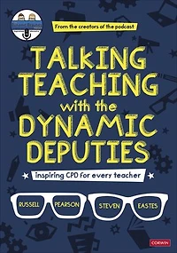 Talking Teaching with the Dynamic Deputies: Inspiring CPD for every teacher