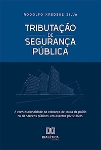 Tributação de Segurança Pública: a constitucionalidade da cobrança de taxas de polícia ou de serviços públicos, em eventos particulares