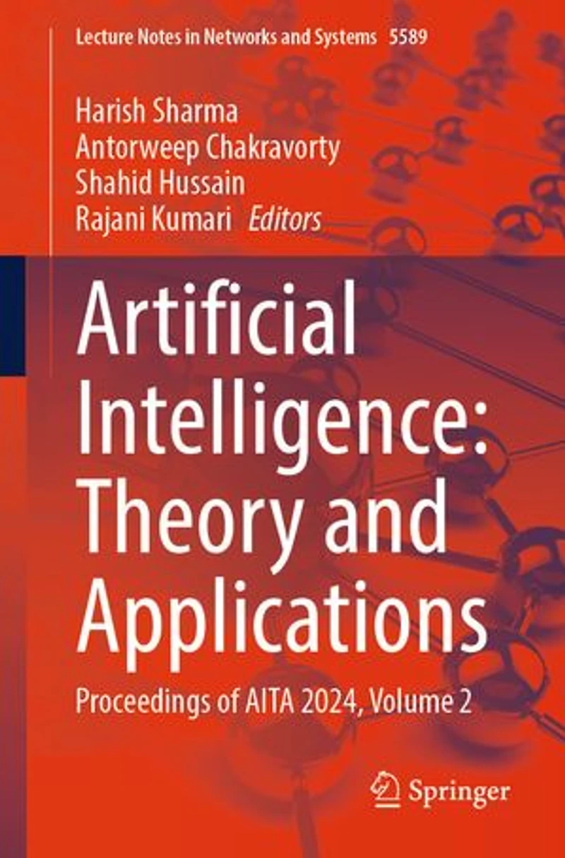 Artificial Intelligence: Theory and Applications: Proceedings of AITA 2024, Volume 2