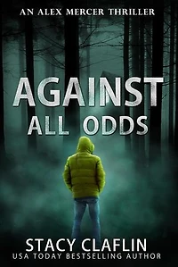 Against All Odds: An Alex Mercer Thriller, #4
