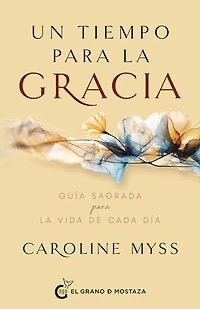 Un tiempo para la gracia: Guía inspirada para la vida de cada día