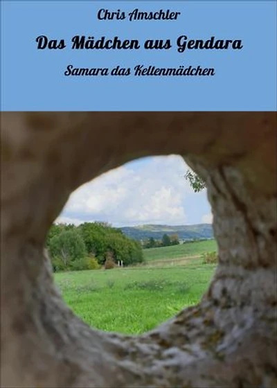 Das Mädchen aus Gendara: Samara das Keltenmädchen
