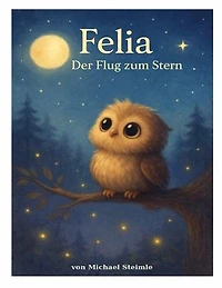 Felia - Der Flug zum Stern