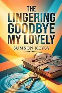 The Lingering Goodbye My Lovely