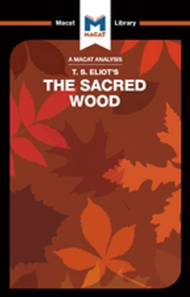 An Analysis of T.S. Eliot's The Sacred Wood: Essays on Poetry and Criticism