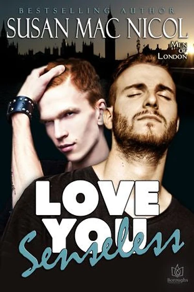 Love You Senseless: Men of London, #1