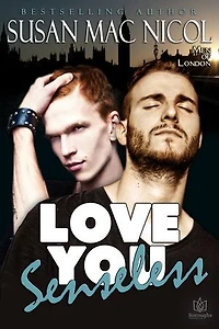 Love You Senseless: Men of London, #1