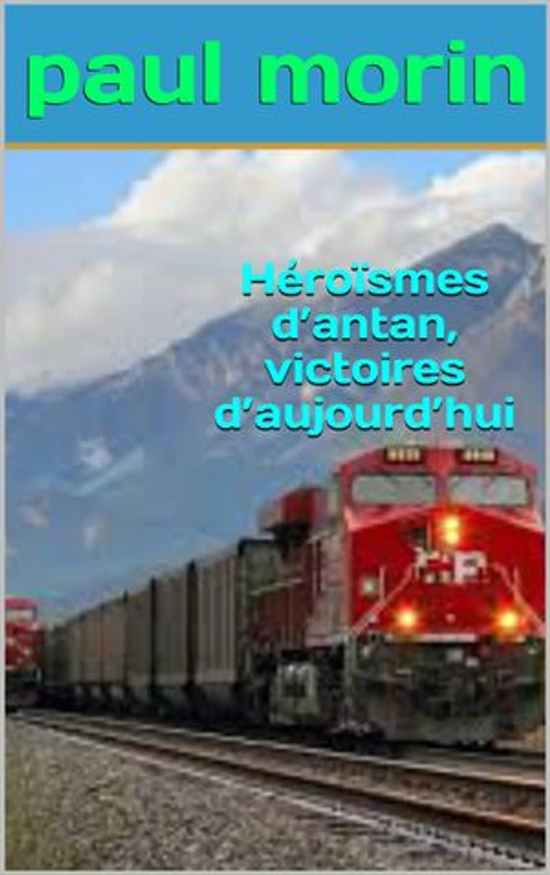 heroïsmes d'antan victoires d'aujourd'hui