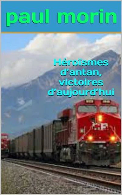 heroïsmes d'antan victoires d'aujourd'hui