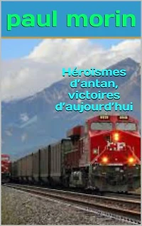 heroïsmes d'antan victoires d'aujourd'hui