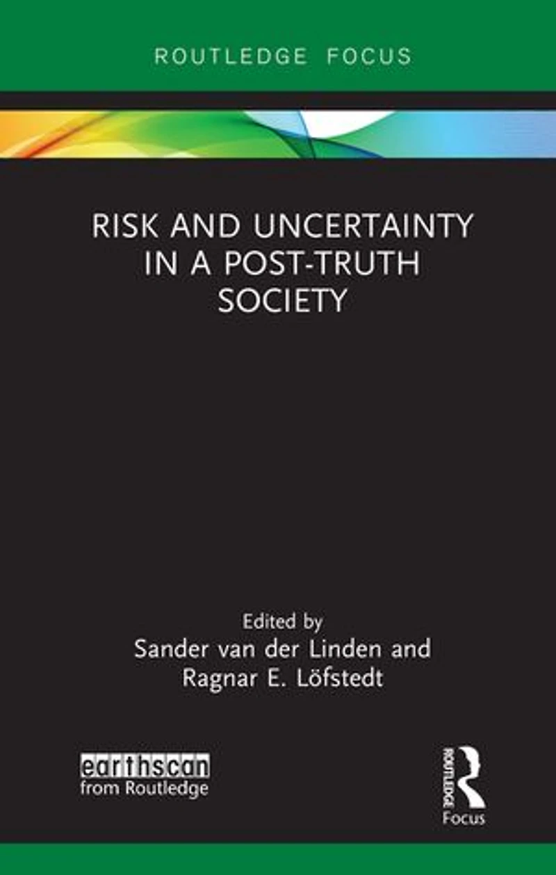Risk and Uncertainty a Post-Truth Society