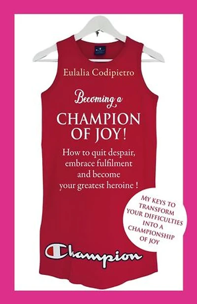 Becoming a Champion of Joy!