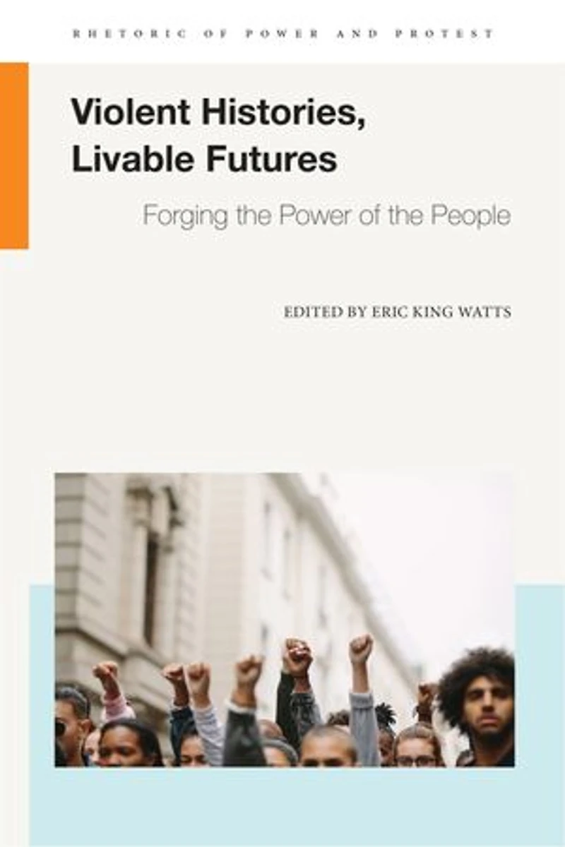 Violent Histories, Livable Futures: Forging the Power of People
