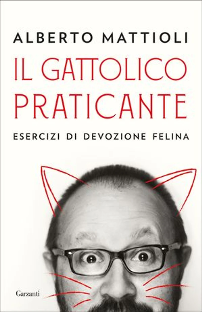 Il gattolico praticante: Esercizi di devozione felina