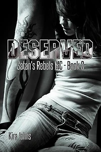 Deserved: Satan's Rebels MC Series, #3
