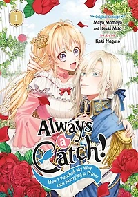 Always a Catch! 01: How I Punched My Way into Marrying Prince
