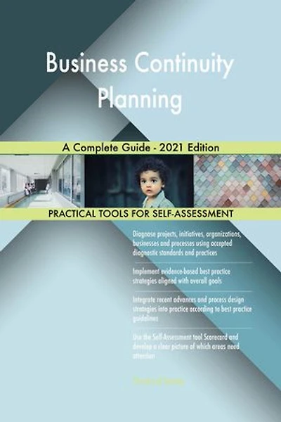 Business Continuity Planning A Complete Guide - 2021 Edition