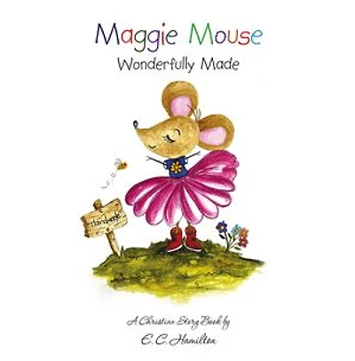 Maggie Mouse: Wonderfully Made