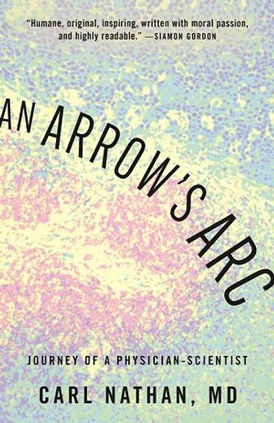 An Arrow's Arc: Journey of a Physician-Scientist