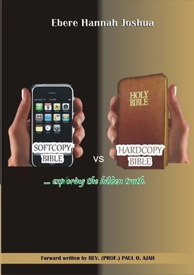 SOFTCOPY BIBLE VS HARDCOPY BIBLE: Exploring the hidden truth!