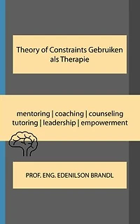 Bruk av teori om begrensninger som terapi: mentoring | coaching | counseling tutoring | leadership | empowerment