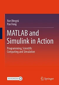 MATLAB and Simulink Action: Programming, Scientific Computing Simulation
